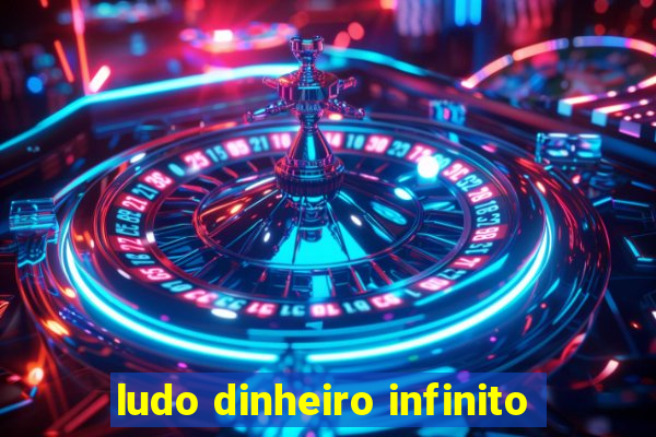 ludo dinheiro infinito